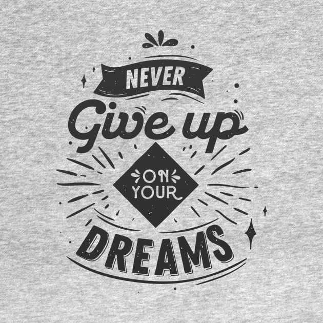 never give up follow your dreams by aminehr